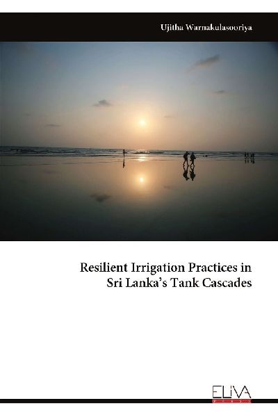 Resilient Irrigation Practices in Sri Lankas Tank Cascades