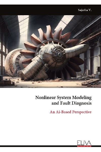 Nonlinear System Modeling and Fault Diagnosis: An Ai-Based Perspective
