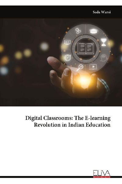 Digital Classrooms: The E-learning Revolution in Indian Education