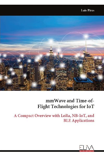 mmWave and Time-of- Flight Technologies for IoT