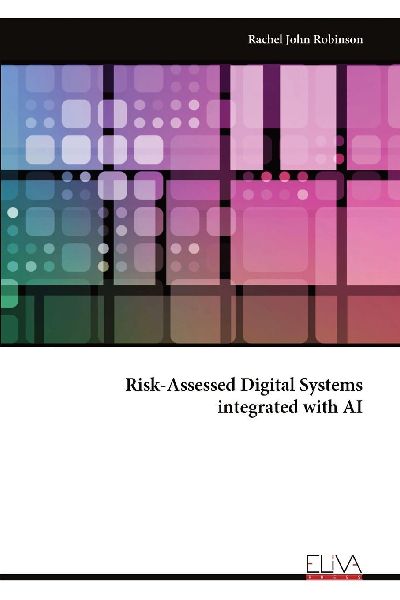 Risk-Assessed Digital Systems integrated with AI