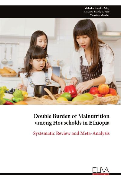 Double Burden of Malnutrition among Households in Ethiopia: Systematic Review and Meta-Analysis