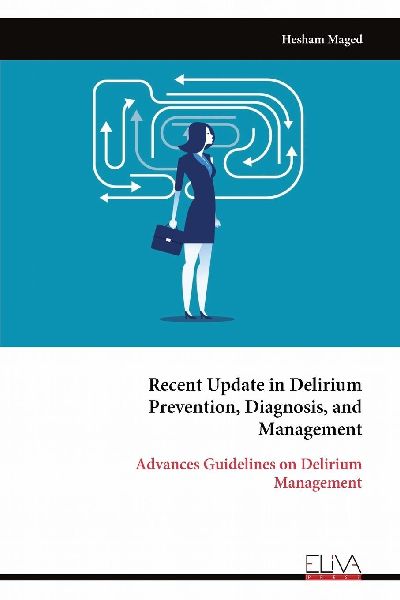 Recent Update in Delirium Prevention, Diagnosis, and Management