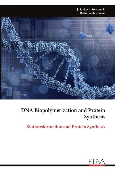 DNA Biopolymerization and Protein Synthesis: Biotransformation and Protein Synthesis