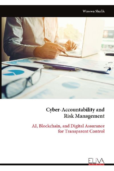 Cyber-Accountability and Risk Management: AI, Blockchain, and Digital Assurance for Transparent Control