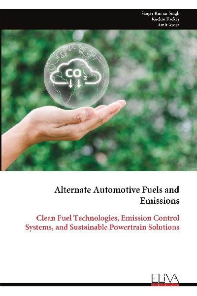 Alternate Automotive Fuels and Emissions: Clean Fuel Technologies, Emission Control Systems, and Sustainable Powertrain Solutions
