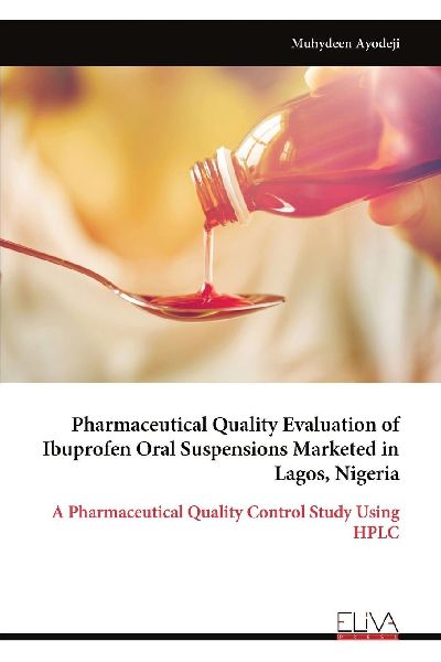 Pharmaceutical Quality Evaluation of Ibuprofen Oral Suspensions Marketed in Lagos, Nigeria