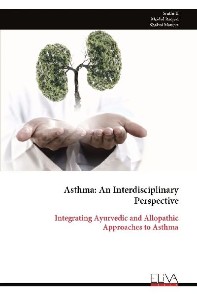 Asthma: An Interdisciplinary Perspective: Integrating Ayurvedic and Allopathic Approaches to Asthma