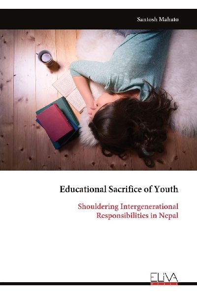 Educational Sacrifice of Youth: Shouldering Intergenerational Responsibilities in Nepal
