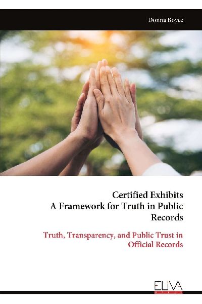 Certified Exhibits A Framework for Truth in Public Records