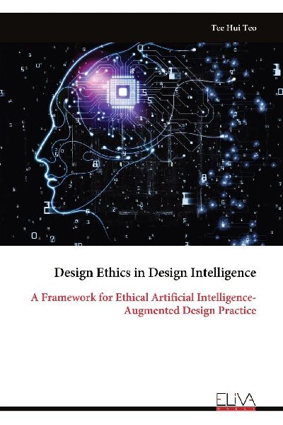 Design Ethics in Design Intelligence: A Framework for Ethical Artificial Intelligence-Augmented Design Practice