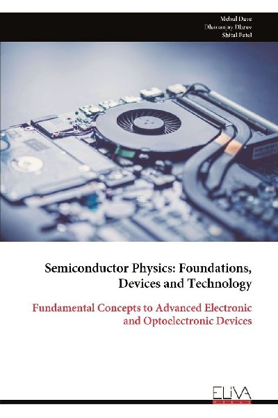 Semiconductor Physics: Foundations, Devices and Technology