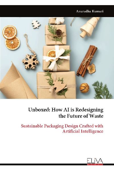 Unboxed: How AI is Redesigning the Future of Waste: Sustainable Packaging Design Crafted with Artificial Intelligence