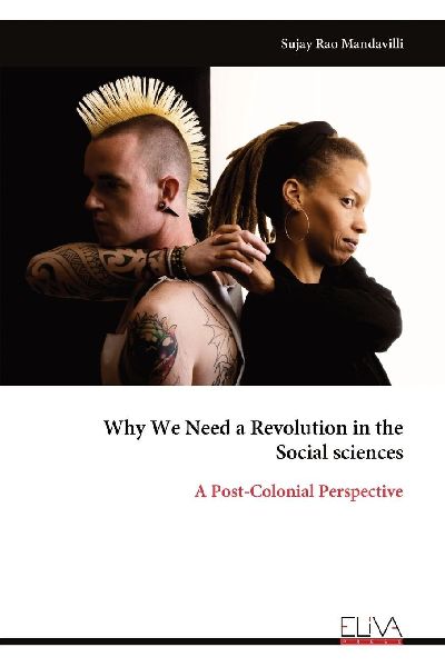 Why We Need a Revolution in the Social sciences: A Post-Colonial Perspective