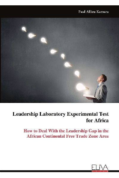 Leadership Laboratory Experimental Test for Africa: How to Deal With the Leadership Gap in the African Continental Free Trade Zone Area