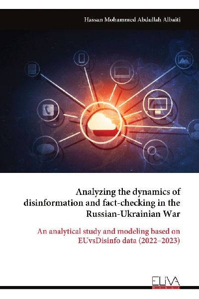 Analyzing the dynamics of disinformation and fact-checking in the Russian-Ukrainian War: An analytical study and modeling based on EUvsDisinfo data (2022-2023)