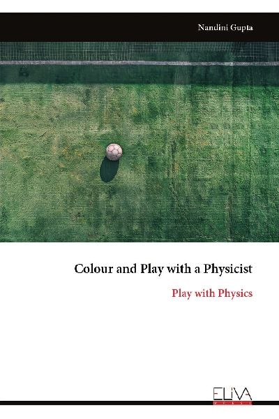 Colour and Play with a Physicist: Play with Physics