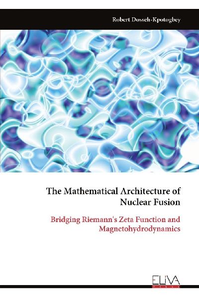 The Mathematical Architecture of Nuclear Fusion: Bridging Riemann's Zeta Function and Magnetohydrodynamics