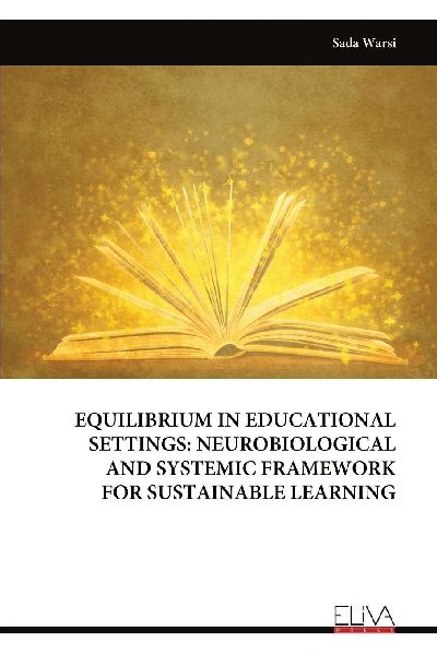 EQUILIBRIUM IN EDUCATIONAL SETTINGS: NEUROBIOLOGICAL AND SYSTEMIC FRAMEWORK FOR SUSTAINABLE LEARNING