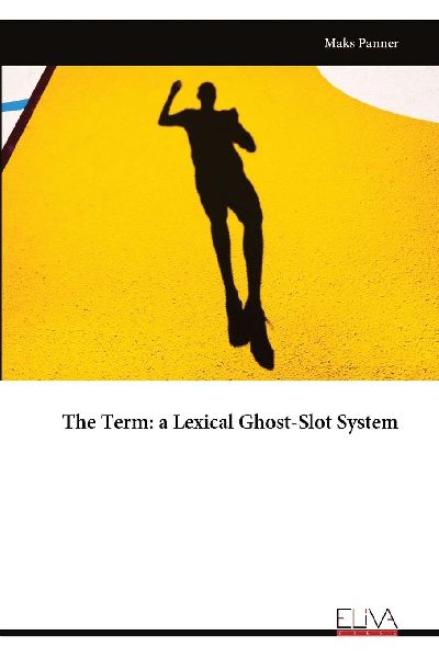 The Term: a Lexical Ghost-Slot System