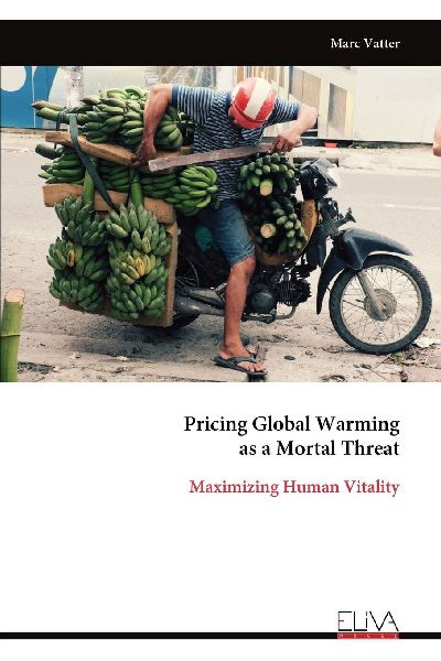 Pricing Global Warming as a Mortal Threat: Maximizing Human Vitality