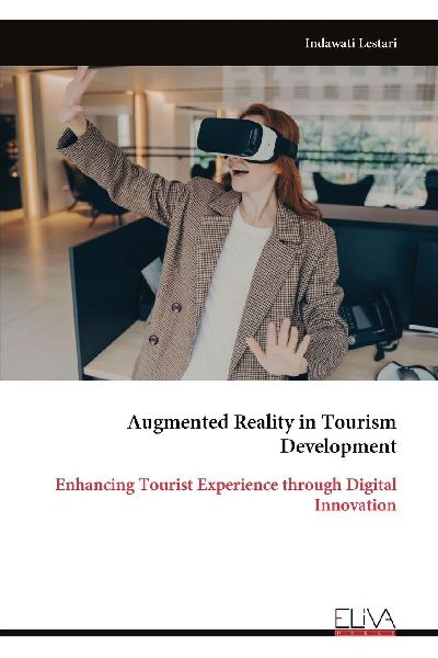 Augmented Reality in Tourism Development: Enhancing Tourist Experience through Digital Innovation