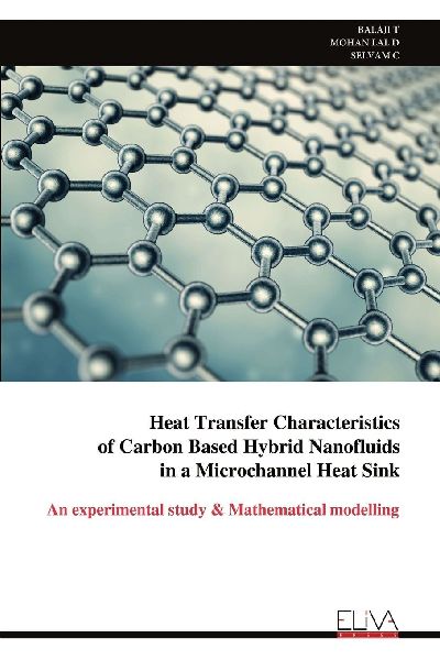 Heat Transfer Characteristics of Carbon Based Hybrid Nanofluids &#8203;&#8203;&#8203;&#8203;&#8203;&#8203;&#8203;in a Microchannel Heat Sink: An experimental study & Mathematical modelling