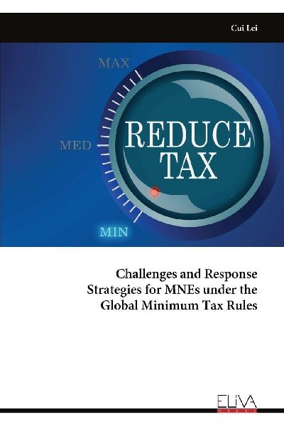 Challenges and Response Strategies for MNEs under the Global Minimum Tax Rules