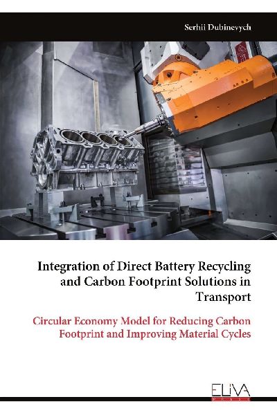 Integration of Direct Battery Recycling and Carbon Footprint Solutions in Transport: Circular Economy Model for Reducing Carbon Footprint and Improving Material Cycles