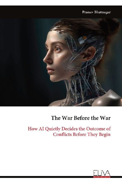 The War Before the War: How AI Quietly Decides the Outcome of Conflicts Before They Begin
