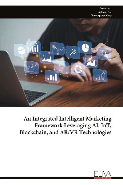An Integrated Intelligent Marketing Framework Leveraging AI, IoT, Blockchain, and AR/VR Technologies