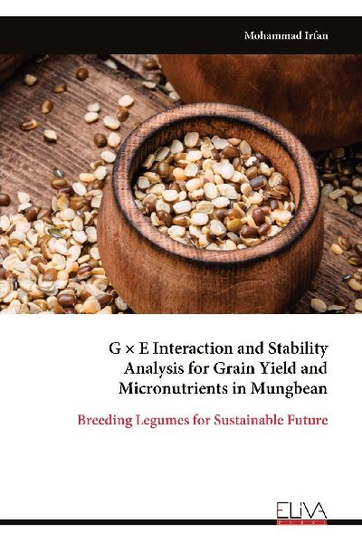 G × E Interaction and Stability Analysis for Grain Yield and Micronutrients in Mungbean: Breeding Legumes for Sustainable Future