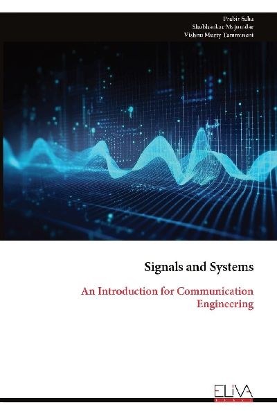 Signals and Systems: An Introduction for Communication Engineering