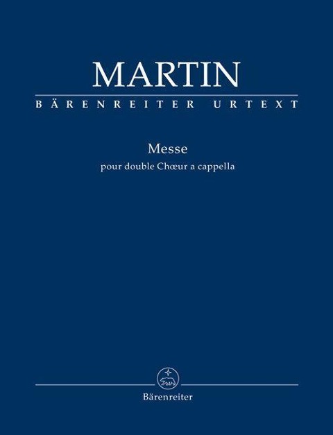 Messe pour double Chur a cappella (Messe für zwei vierstimmige Chöre a cappella)