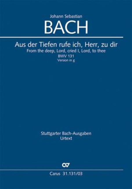 Aus der Tiefen rufe ich, Herr, zu dir: Kantate für einen Bußgottesdienst (Fassung in g)