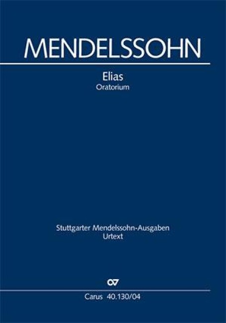 Elias: Ein Oratorium nach Worten des Alten Testaments