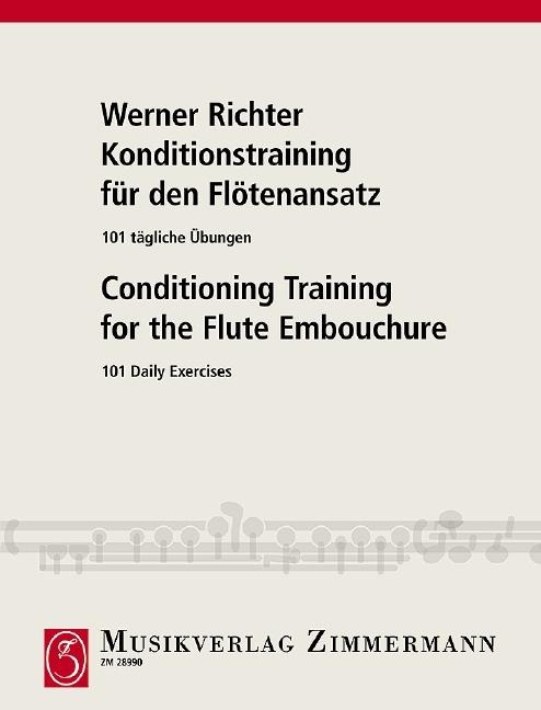 Konditionstraining für den Flötenansatz: 101 tägliche Übungen. Flöte.