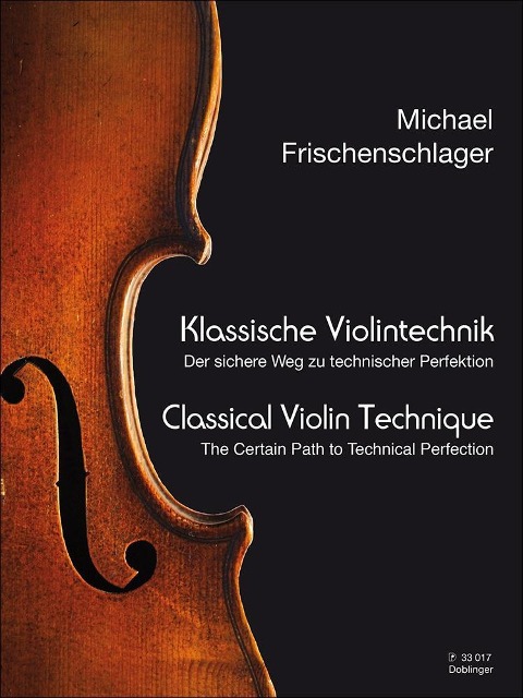 Klassische Violintechnik: Die sichere Methode zur technischen Perfektion