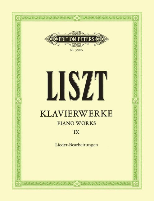 Klavierwerke, Band 9: Lieder-Bearbeitungen: verschiedene Komponisten