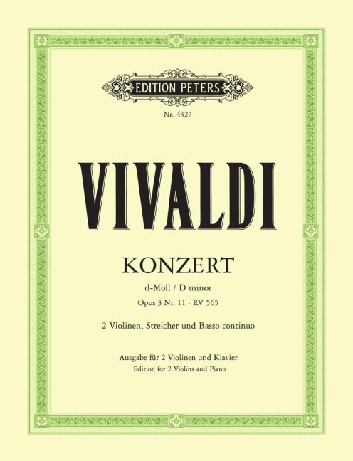 Konzert für 2 Violinen, Streicher und Basso continuo d-moll op. 3 Nr. 11 RV 565: aus "L'estro armonico", Ausgabe für  2 Violinen und Klavier