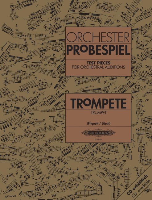 Orchesterprobespiel: Trompete: Sammlung wichtiger Passagen aus der Opern- und Konzertliteratur