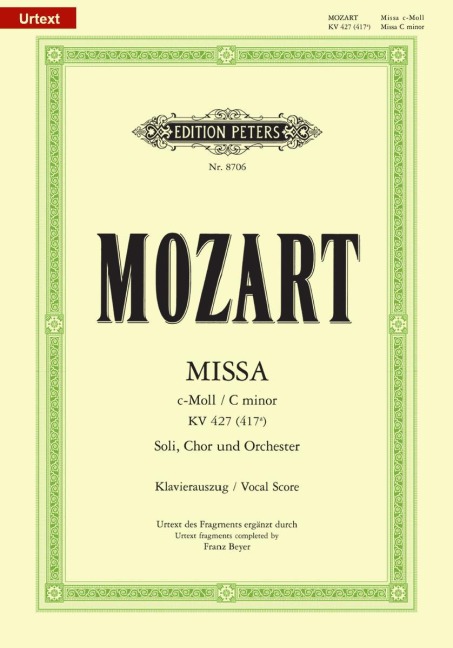 Missa c-Moll KV 427 (417a): Nach dem Urtext revidiert, ergänzt und herausgegeben / Klavierauszug