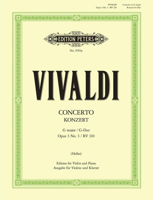 Konzert für Violine, Streicher und Basso continuo G-Dur op. 3 Nr. 3 RV 310 / PV 96: Ausgabe für Violine und Klavier