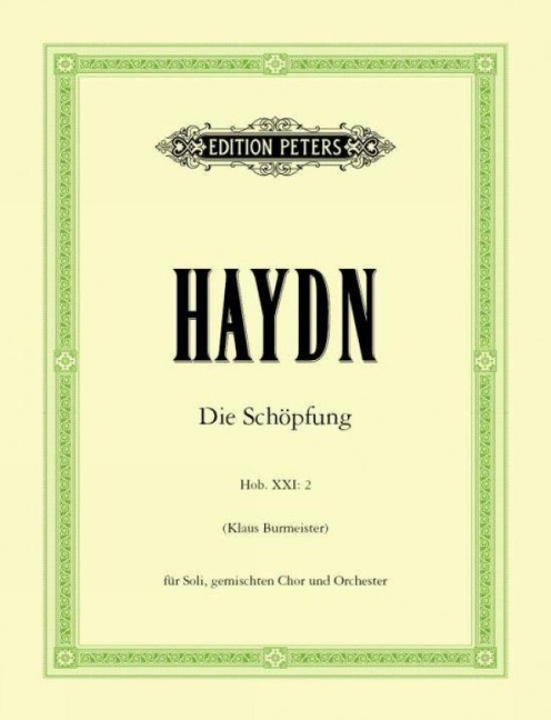 Die Schöpfung [The Creation] Hob. XXI: 2 / URTEXT: Oratorium für Solostimmen, Chor und Orchester / Klavierauszug