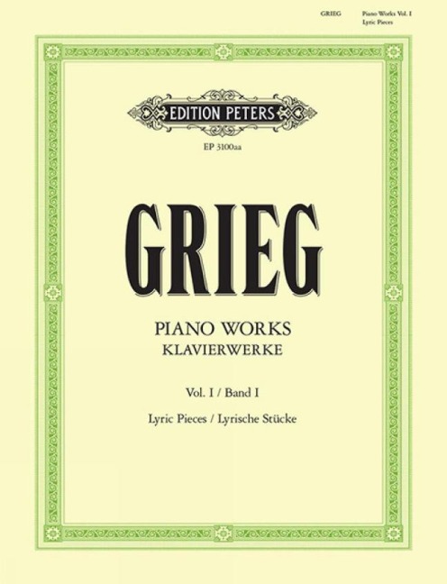 Klavierwerke - Band 1: Lyrische Stücke - Hefte 1 - 10 / URTEXT: Ausgabe nach der Edvard-Grieg-Gesamtausgabe, Band 1, hgg. vom Edvard-Grieg-Komitee, Oslo