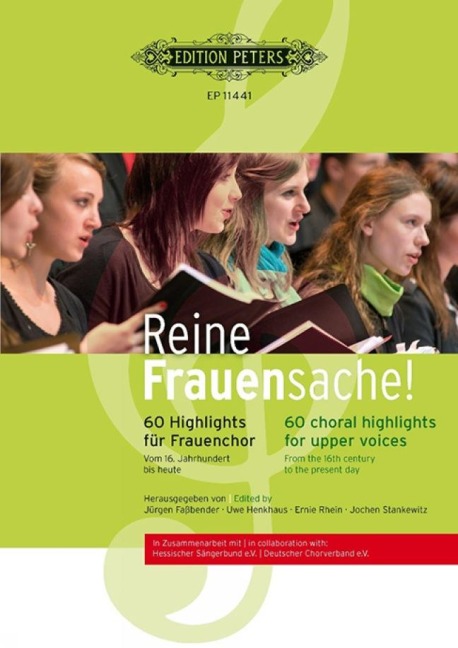 Reine Frauensache. Frauenchor: Originalkompositionen und Bearbeitungen vom 16. Jahrhundert bis zur Gegenwart