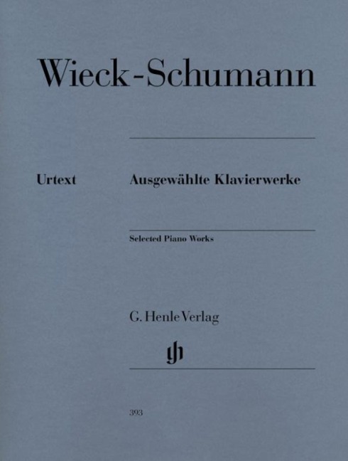 Wieck-Schumann, Clara - Ausgewählte Klavierwerke: Instrumentation: Piano solo