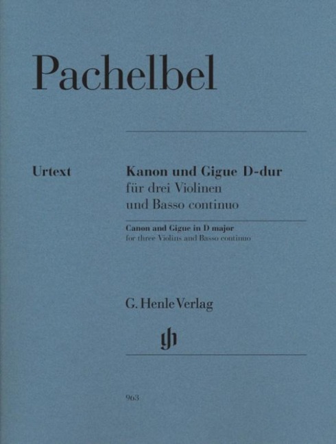 Pachelbel, Johann - Kanon und Gigue D-dur für drei Violinen und Basso continuo: Instrumentation: Chamber music with miscellaneous instruments