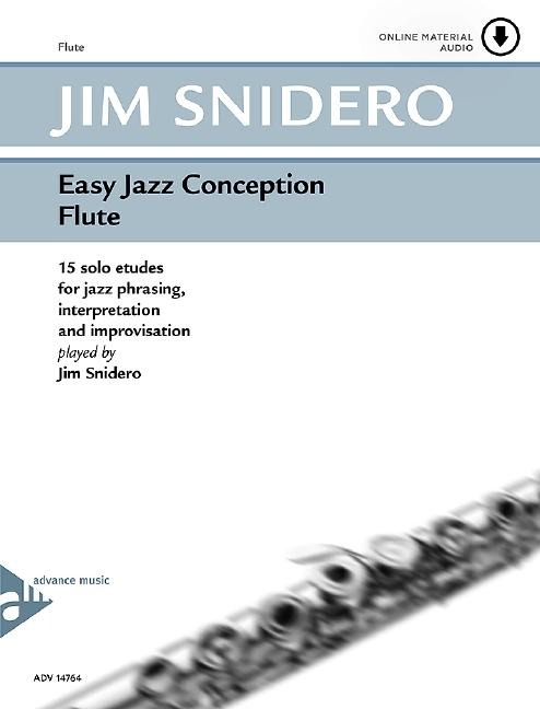 Easy Jazz Conception Flute: 15 solo etudes for jazz phrasing, interpretation and improvisation. Flöte. Lehrbuch mit Online-Audiodatei.
