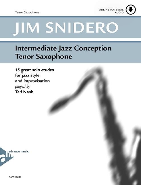 Intermediate Jazz Conception Tenor Saxophone: 15 great solo etudes for jazz style and improvisation. Tenor-Saxophon in B. Lehrbuch mit Online-Audiodatei.